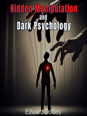 cover image of Hidden Manipulation and Dark Psychology